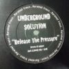 Release The Pressure - Underground Solution / Forces Of Nature