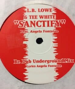 Sanctify - L.B. Lowe & Tee White