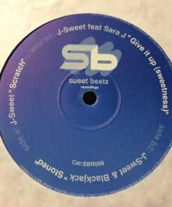 Give It Up / Stoned / Scratch - J Sweet