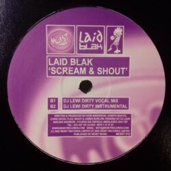 Scream & Shout - Laid Blak