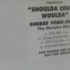 Shoulda Coulda Woulda - Sherree Ford-Payne / Morales