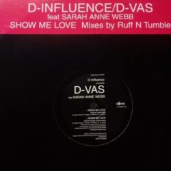 Show Me Love - D-Influence / Ruff N Tumble