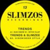 SLIMZOS 013 - Trends & DJ Slimzee