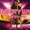 Some Kinda Rush - Booty Luv