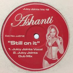 Still On It - Ashanti - Juicy Joints Vol 12