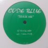Tease Me - Code Blue