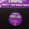 That F***ing Bongo Track - 2 Digital