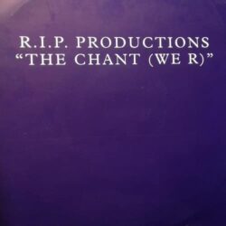 The Chant (We R) - RIP Productions