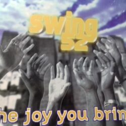 The Joy You Bring - Swing 52
