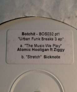 The Music We Play / Stretch - Atomic Hooligan / Sicknote