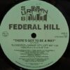 There's Got To Be A Way - Federal Hill / DJ Disciple
