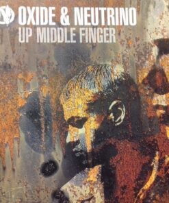 Up Middle Finger - Oxide & Neutrino