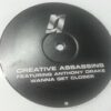 Wanna Get Closer - Creative Assassins