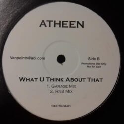 What You Think About That - Atheen
