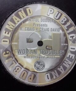 Woman Trouble - Artful Dodger - Wideboys VIP Mixes