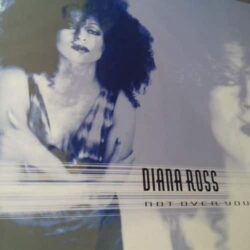 Not Over You Yet - Diana Ross