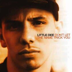 Don't Let The Name Trick You - Little Dee - CD