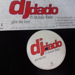 Give Me Love - DJ Dado vs. Michelle Weeks ‎