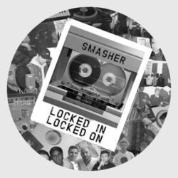 Locked In Locked On (Vinyl Sampler) - Smasher