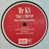Take A Trip EP - Mr KS
