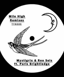 Mile High Remixes EP - Mystigrix & Reo Seis