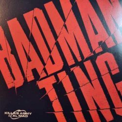 Badman Ting - Killa's Army & XL Mad
