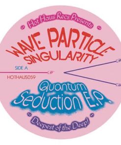 Quantum Seduction EP - Wave Particle Singularity