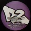 Telling Me Lies / Thinking Of You - D2