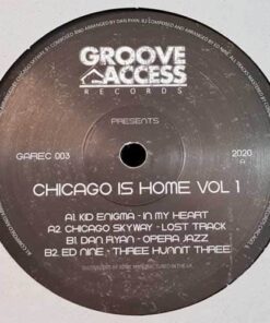 Chicago Is Home Vol.1 - Groove Access Presents