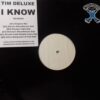 I Know (Re-Mixes) - Tim Deluxe