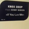 If You Luv Me - Knee Deep