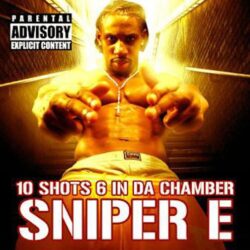 10 Shots 6 In Da Chamber - Sniper E - CD