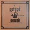Gorgon Sound E.P. - Gorgon Sound 2x12"