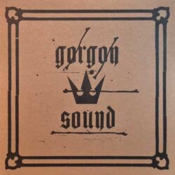 Gorgon Sound E.P. - Gorgon Sound 2x12"