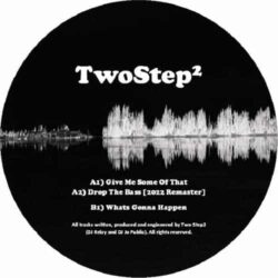 Give Me Some Of That EP - TwoStep2