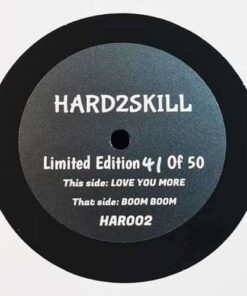 Love You More / Boom Boom - Hard2Skill - 10" Ltd Lathe Cut