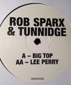 Big Top / Lee Perry - Rob Sparx & Tunnidge