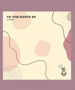 To The Roots EP - Litmus