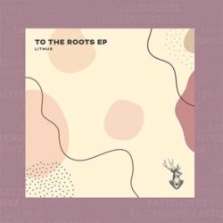 To The Roots EP - Litmus