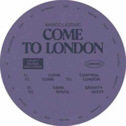 Come To London EP - Marco Lazovic