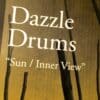 Sun / Inner View - Dazzle Drums