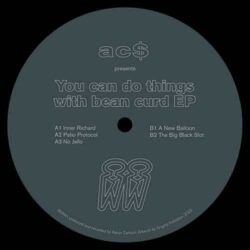 You Can Do Things With Bean Curd EP - ac$