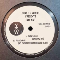 Fara Zahar EP (Part 2) - Funk E + Narcis Presents Naf Naf