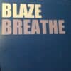Breathe - Blaze