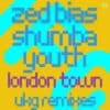London Town - Zed Bias ft. Shumba Youth