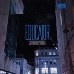 Educator (John Daly Remix) - Southbound Sounds