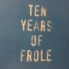 Ten Years Of Frole - 2x12 - Felipe Gordon / UC Beatz / Norm Talley