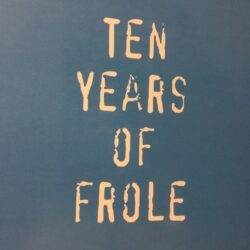 Ten Years Of Frole - 2x12 - Felipe Gordon / UC Beatz / Norm Talley