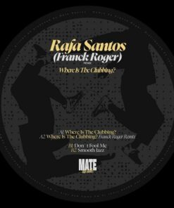 Where Is The Clubbing? - Rafa Santos / Franck Roger