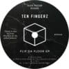Flip Da Floor EP - Ten Fingerz